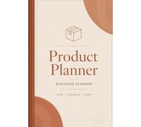 Product Planner: A Step by Step Product Development Log Book for Small Business Owners | Plan, Price, Source and Launch New Products