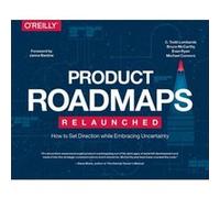 Product Roadmaps Relaunched by Evan Ryan C Todd Lombardo, Michael Connors, Mccarthy Csc, Ryan Bruce (Auteur)
