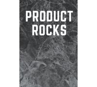 Product Rocks: A Notebook To Capture Awesome Ideas From New Features To New Companies - College Ruled, 120 Pages, 6x9