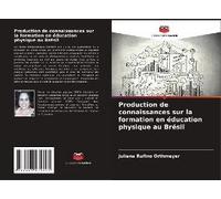 Production De Connaissances Sur La Formation En Éducation Physique Au Brésil