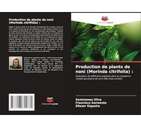 Production de plants de noni (Morinda citrifolia) :: Évaluation de différents substrats dans la croissance initiale des plants de noni (Morinda citrifoli)