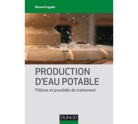Production d'eau potable - Filières et procédés de traitement: Filières et procédés de traitement
