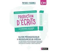 Production D'écrits Cm Le Grand Voyage - Guide Pédagogique + Ressources Bi-Média