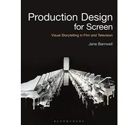 Production Design for Screen: Visual Storytelling in Film and Television