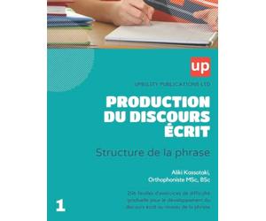 PRODUCTION DU DISCOURS ÉCRIT | Structure de la phrase