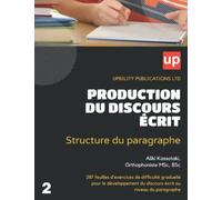 PRODUCTION DU DISCOURS ÉCRIT | Structure du paragraphe