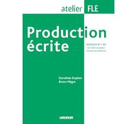 Production écrite niveaux B1-B2 - Livre