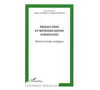 Production Et Revendications D'identités - Eléments D'analyse Sociologique