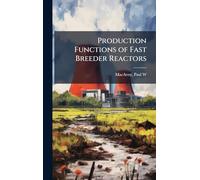 Production Functions of Fast Breeder Reactors