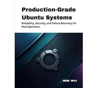 Production-Grade Ubuntu Systems: Reliability, Security, and Failure Recovery for Real Operators