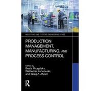 Production Management Manufacturing and Process Control - Taylor amp Francis Ltd - Taylor amp Francis Ltd - Livre en Anglais - Hardback Taylor amp Francis LtdTaylor amp Francis Ltd (Auteur)