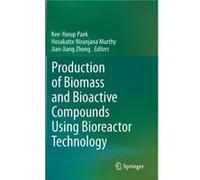Production Of Biomass And Bioactive Compounds Using Bioreactor Technology