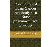 Production of Lung Cancer Antibody as a Nano pharmaceutical Product