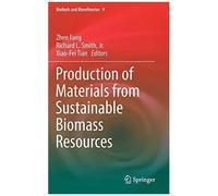 Production Of Materials From Sustainable Biomass Resources