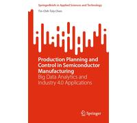 Production Planning And Control In Semiconductor Manufacturing