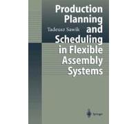 Production Planning And Scheduling In Flexible Assembly Systems