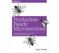 Production-Ready Microservices: Building Standardized Systems Across an Engineering Organization