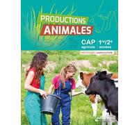 Productions Animales CAPa Métiers de l’Agriculture 1re et 2e années: Cahier d'activités