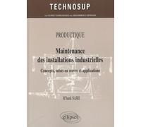 PRODUCTIQUE - Maintenance des installations industrielles - Concepts, mises en œuvre et applications (niveau B)