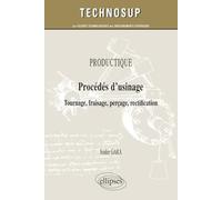 PRODUCTIQUE - Procédés d’usinage - Tournage, fraisage, perçage, rectification (niveau A)