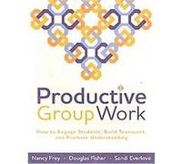 Productive Group Work Douglas Fisher, Nancy Frey, Sandi Everlove (Auteur)