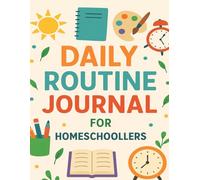 Productive Homeschool Days - A Goal-Oriented Routine Journal: 120-Page 8.5 x 11" Planner for Efficient Learning & Time Management