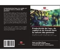 Productivité De L'eau, Du Capital Et Du Travail Dans La Culture Des Pommes