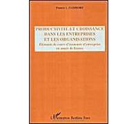 Productivité Et Croissance Dans Les Entreprises Et Les Organisations : Eléments De Cours D'économie D'entreprise En Année De Licence
