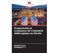 Productivité et croissance de l'industrie sidérurgique au Kerala
