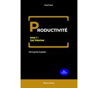 PRODUCTIVITÉ - tome 1 : (se) Valoriser
