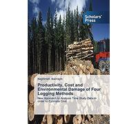 Productivity, Cost And Environmental Damage Of Four Logging Methods