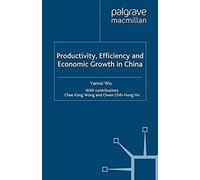 Productivity, Efficiency And Economic Growth In China