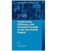 Productivity, Efficiency, And Economic Growth In The Asia-Pacific Region
