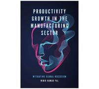 Productivity Growth In The Manufacturing Sector