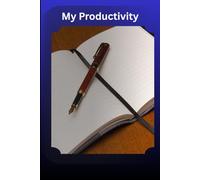 Productivity Planner for Adults: Daily Goal Tracker, Habit Tracker, and Time Management Journal for Focus, Organization, School, Work, and Personal Growth