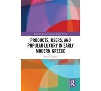 Products, Users, And Popular Luxury In Early Modern Greece