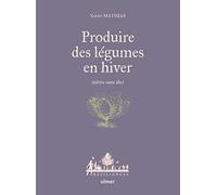 Produire des légumes en hiver - même sans abri