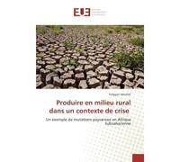 Produire en milieu rural dans un contexte de crise - Follygan Hétchéli - Universitaires Europeennes - broché - Essai