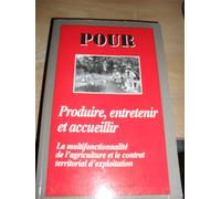 Produire entretenir et accueillir La multifonctionnalité de l'agriculture et le contrat territorial d'exploitation - Collectif - L'harmattan - broché - Livre