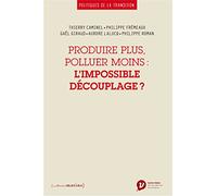 Produire plus, polluer moins : l'impossible découplage ?