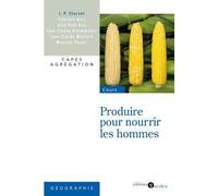 Produire pour nourrir les hommes - CAPES - Agrégation - Jean-Paul Charvet - Sedes - broché - Essai