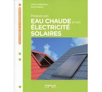 Produire son eau chaude et son électricité solaires