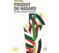 Produit du hasard: Hypertexte et poésie combinatoire