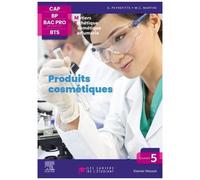 Produits Cosmétiques - Esthétique, Cosmétique, Parfumerie - Cap-Bp-Bac Pro-Bts - Edition 2024