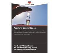 Produits cosmétiques: Explorer la science derrière la beauté et la thérapeutique "2. "Innovations dans les produits de soins de la peau et les systèmes d'administration de médicaments "3