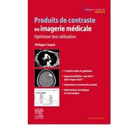 Produits de contraste en imagerie médicale Optimiser leur utilisation - Philippe Coquel - Elsevier Masson - broché - Scolaire / Universitaire