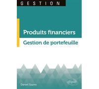 Produits financiers. Gestion de portefeuille - Daniel Szpiro - Ellipses - broché - Essai