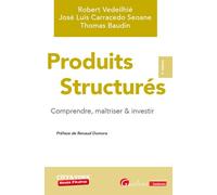 Produits structurés Comprendre, maîtriser & investir - Robert Vedeilhié - Gualino Eds - broché - Etude