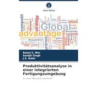Produktivitätsanalyse in einer integrierten Fertigungsumgebung: Ein Lean-Manufacturing-Ansatz