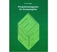 Produktmanagement für Konsumgüter Dr. Kurt Vogel (Auteur)